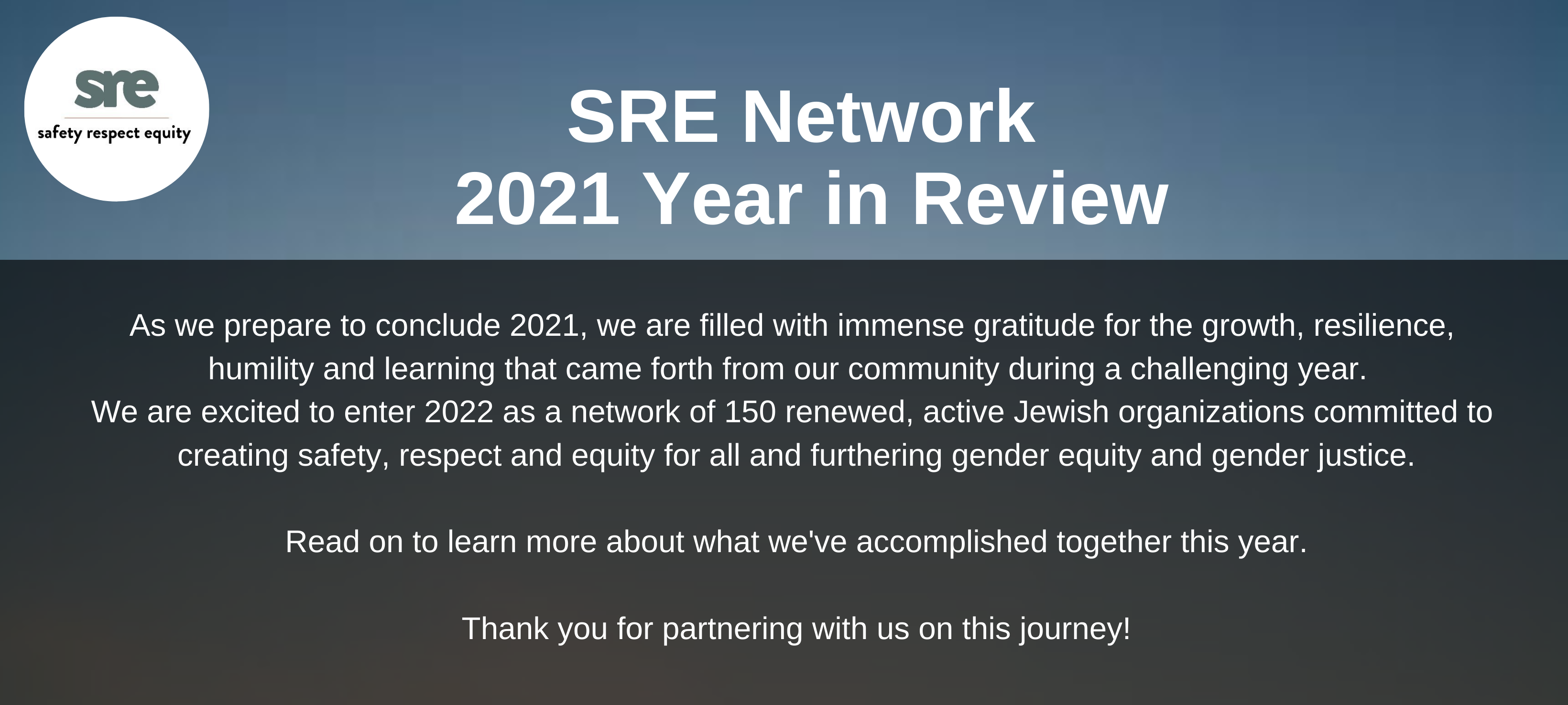 SRE Network 2021 Year in Review SRE Network Safety Respect Equity